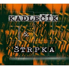 Kadlečík & Štrpka (+ CD A. Šeban)